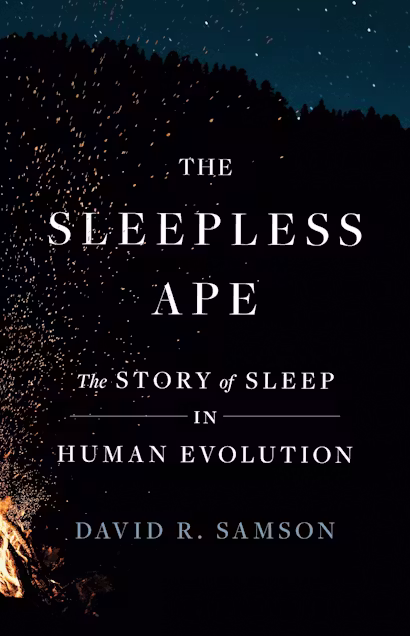 The Sleepless Ape: The Story of Sleep in Human Evolution